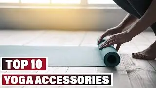 Best Yoga Accessories  In 2025- Top 10 Yoga Accessory Review