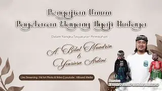 Ngaji Budaya - Tasyakuran Pernikahan A. Bilal Muadzin & Yenriesa Ardini Bersama Ki Haryo Enthus S.