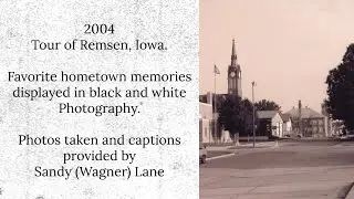 2004 Tour of Remsen, Iowa (as photographed and Captioned by Sandy A Lane)