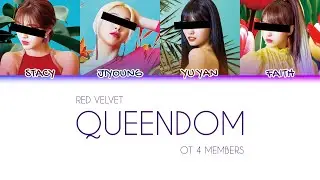 Your Girl Group (4 Members ver.) - QUEENDOM (Red Velvet) Color coded lyrics (Han/Rom/Eng)