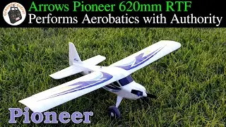 It performs Aerobatics with Authority! Arrows Pioneer 620mm Wingspan Sub-250g Brushless Micro Plane