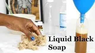 HOW TO: LIQUIFY AFRICAN BLACK SOAP || Homemade Natural Shampoo With African Black Soap || Adede