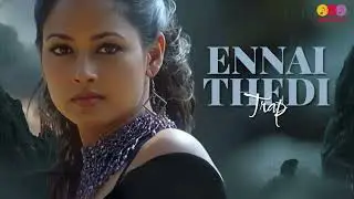 Ennai Thedi - Trap Version | Jithan | Rithick J | Isai Mayakkam
