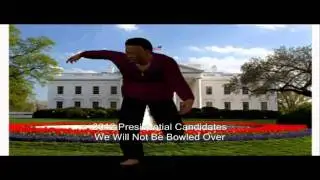 2012 Presidential Candidates; We Will Not Be Bowled Over