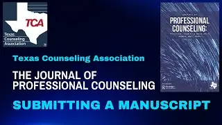 Texas Counseling Association's Journal of Professional Counseling: Submitting a Manuscript