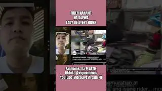 Rider, Nanakit ng Kapwa Lady Delivery Rider.