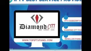 DIAMOND OTT PANEL - DIAMOND OTT XTREAM CODES