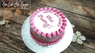 Trang Trí Bánh Sinh Nhật Đơn Giản Chỉ Với Đui Sao Số 30 – Decorate Cake Only Use Star Tips No.30