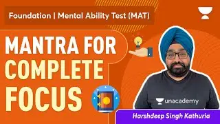 Mantra For Complete Focus | Mental Ability Test | Harshdeep Kathuria | Foundation