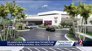 Orlando Health, Acadia Healthcare break ground on new behavioral health hospital