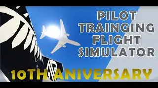 [10th Anniversary Special Episode] Pilot Training Flight Simulator Full aviation movie