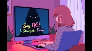 Say NO To Strangers Online Animated - SCARS Institute Awareness Campaign Against Scams