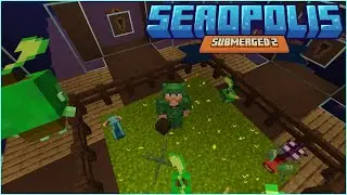 Seaopolis: Submerged 2 - Ep 10 - Восхитительная грязь! Сила или аура природы?