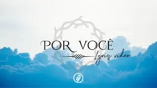 Danniel Gomes - Por Você (Lyric Vídeo)