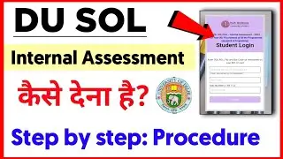 SOL Internal Assessment कैसे देना है? | Du Sol Internal Assessment Step by step Procedure 2023 24