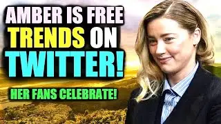 Amber Heard is Free TRENDS on Twitter! Her Fans Celebrate!