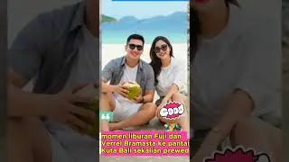 momen liburan Fuji dan Verrel Bramasta ke pantai Kuta Bali sekalian prewed