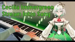 Cecilia Immergreen Stream Intro Music (Sheet Music in Description)