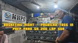 BASKETING NIGHT   PAGBILAO TOSS IN PREP PARA SA 2ND LAP SDR