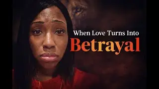 When Love turns into Betrayal