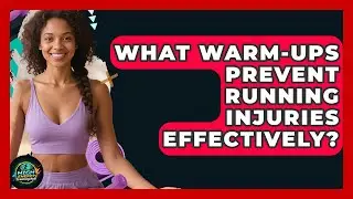 What Warm-ups Prevent Running Injuries Effectively? - High Energy Training Hub