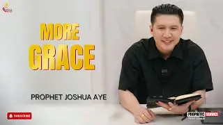 More Grace | Prophet Joshua Aye #propheticsermon