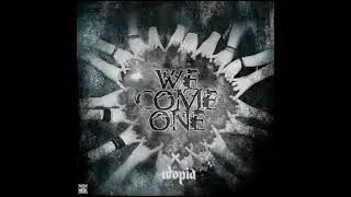 We Come One - Utopia (2012) (Full Album)