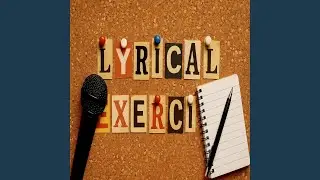 Lyrical Exercise