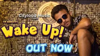 WAKE UP | CG Akshath ( RAP ROBBER) | Kannada Rap | Official Music Video | CITYLOUD MUSICS