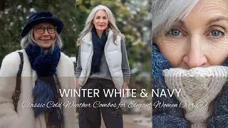 ❄️ Winter White & Navy: Classic Cold Weather Combos for Elegant Women Over 60