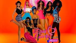 IMVU Bad Girls Club Mexico Season 2: Episode 1 New Year New Bad Girls