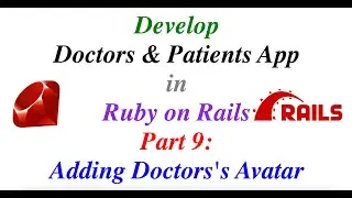 Develop Doctors/Patients App with Ruby on Rails Part  9: Adding Doctor's Avatar