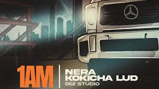 KOKICHA LUD x NERA - 1AM (Official Music Video)