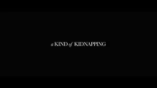 A KIND OF KIDNAPPING (2023) Official Trailer |  Patrick Baladi, Kelly Wenham, Jack Parry-Jones