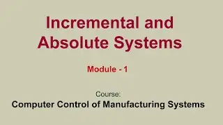 Incremental and Absolute Systems