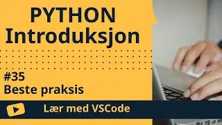 [Lær med VSCode] Python for Nybegynnere #35 Beste praksis