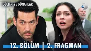 Güller ve Günahlar 12. bölüm fragmanı 2 