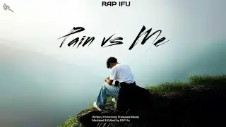 Pain Vs Me | RAP ifu | Latest Rap 2025 | Emotional Rap Song Struggles & Real Life Journey