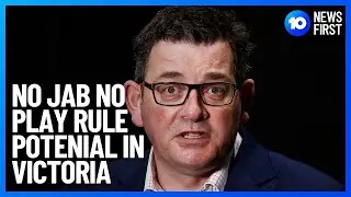 Victoria&rsquo;s Ambitious Vaccination Target | 10 News First