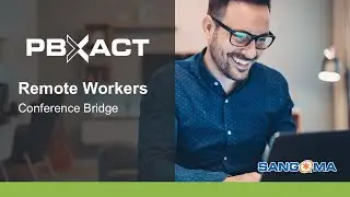 PBXact Remote Workers: Conference Bridge