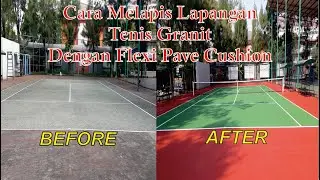 Cara Melapis Lapangan Tenis Granit dengan Flexi Pave Cushion