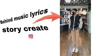 How to create behind model music lyrics instgram story | Trending Instagram story making tutorial 🔥