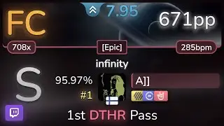 🔴 A]] | ParagonX9 - infinity [Epic] +HDDTHR 95.97% (#1 671pp FC) - osu!