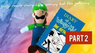 Over the top Mario bros:Luigi reads diary of a wimpy kid the get away part 2