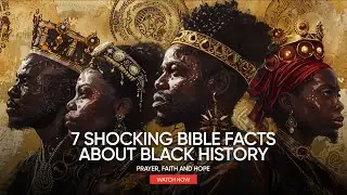 7 Shocking Bible Facts About Black History