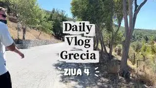 Daily Vlog din Grecia - Ziua 4