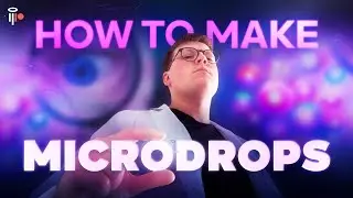 How To Make Microdrops (Preview)