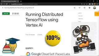 Running Distributed TensorFlow using Vertex AI || [GSP971] || Solution