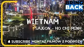 Sajgon Wietnam - Ho Chi Mingh - Montaż filmu z wakacji - Travel video #wietnam #travel