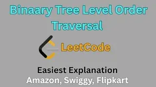 Binary Tree Level Order Traversal|LeetCode|Easiest Solution 